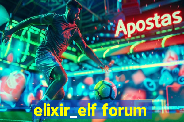 elixir_elf forum